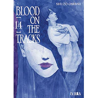 BLOOD ON THE TRACKS #14