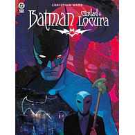 DC Black Label. Batman: Ciudad de Locura