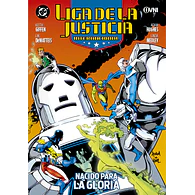 LIGA DE LA JUSTICIA INTERNACIONAL #7: NACIDO PARA LA GLORIA