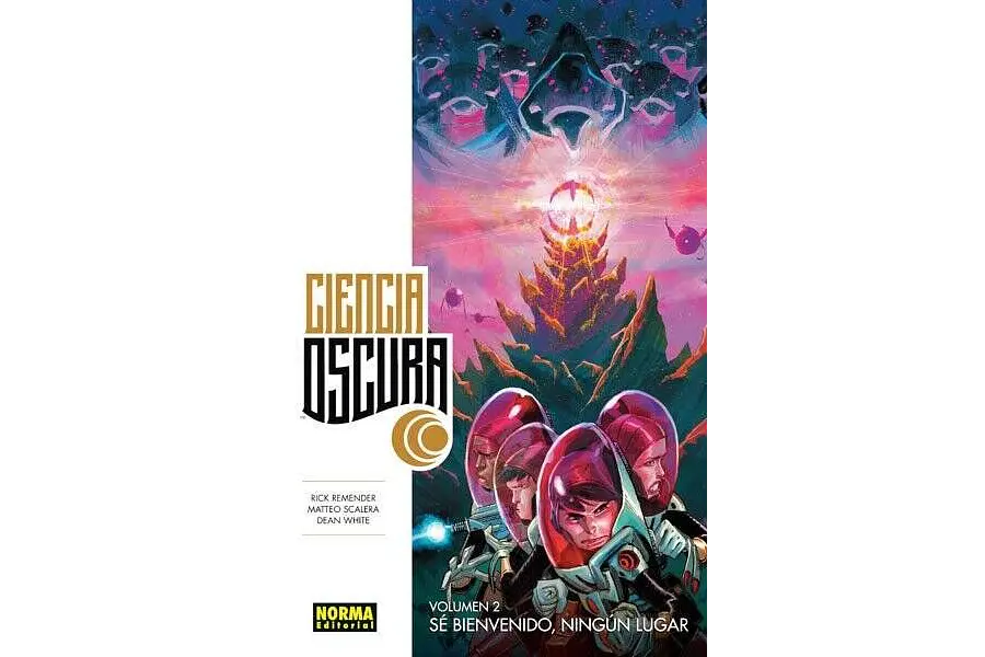 CIENCIA OSCURA #02: SÉ BIENVENIDO, NINGÚN LUGAR
