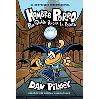 Hombre Perro #07: Por Quién Rueda la Pelota (VENTA A EXCLUSIVA A COLEGIOS)