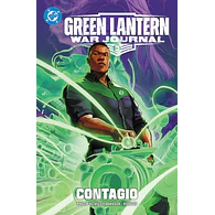 DC Premiere - Amanecer de DC. Green Lantern: War Journal #01: Contagio