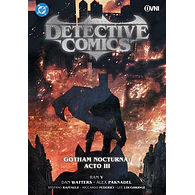 DETECTIVE COMICS #05: GOTHAM NOCTURNA - ACTO III