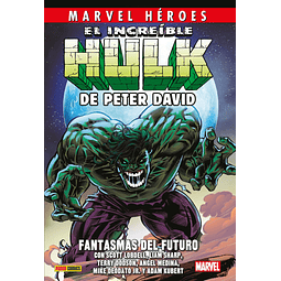 Marvel Héroes. El Increíble Hulk de Peter David #6: Fantasmas del futuro