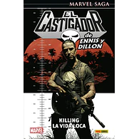 Marvel Saga. El Castigador de Ennis y Dillon #04: Killing la vida loca