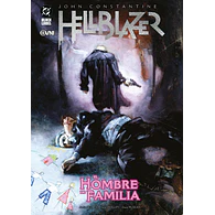 HELLBLAZER DE JAMIE DELANO #04: EL HOMBRE DE FAMILIA