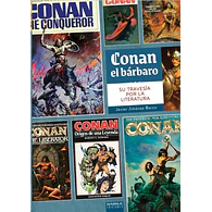 CONAN EL BÁRBARO, SU TRAVESÍA POR LA LITERATURA