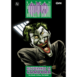LEYENDAS DEL CABALLERO OSCURO - BATMAN: RECUPERANDO LA CORDURA