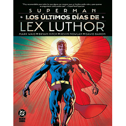 DC Black Label XL. Superman: Los últimos días de Lex Luthor