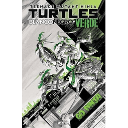 TEENAGE MUTANT NINJA TURTLES: BLANCO, NEGRO Y VERDE