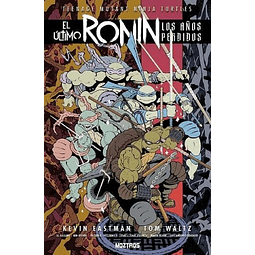 TEENAGE MUTANT NINJA TURTLES: EL ÚLTIMO RONIN LOS AÑOS PERDIDOS