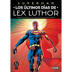 SUPERMAN: LOS ÚLTIMOS DÍAS DE LEX LUTHOR