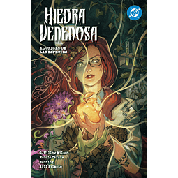 DC Premiere - Amanecer de DC. Hiedra Venenosa #04: El origen de las Especies