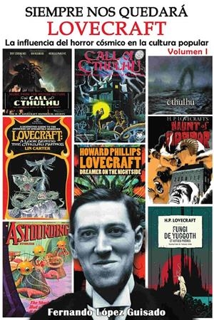 SIEMPRE NOS QUEDARÁ LOVECRAFT #01: LA INFLUENCIA DEL HORROR CÓSMICO EN LA CULTURA POPULAR