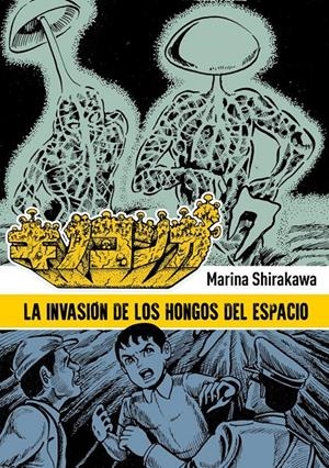 LA INVASIÓN DE LOS HONGOS DEL ESPACIO