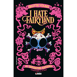 I hate Fairyland. Omnibus #1: El desastre entero