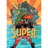 SUPERGROOM #02: LA GUERRA OLÍMPICA