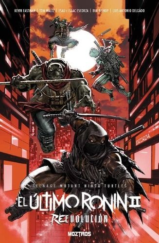 TEENAGE MUTANT NINJA TURTLES: EL ÚLTIMO RONIN II - REVOLUCIÓN