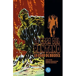 LA COSA DEL PANTANO: LA EDAD DE BRONCE #01