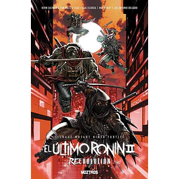 TEENAGE MUTANT NINJA TURTLES: EL ÚLTIMO RONIN II - REVOLUCIÓN