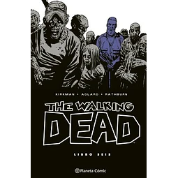 The Walking Dead. Libro 6 (de 8)