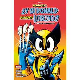 What If: ¿Y si Donald fuera Lobezno? y otras historias