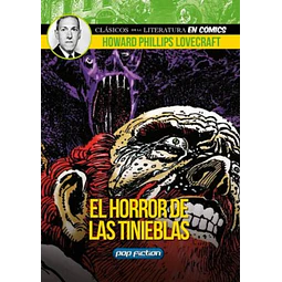 CLÁSICOS DE LA LITERATURA EN CÓMIC: H.P. LOVECRAFT - EL HORROR DE LAS TINIEBLAS