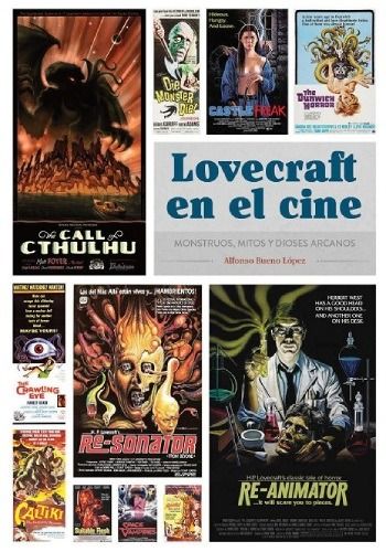 LOVECRAFT EN EL CINE: MONSTRUOS, MITOS Y DIOSES ARCANOS