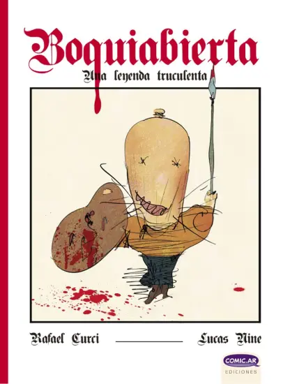 BOQUIABIERTA, UNA LEYENDA TRUCULENTA