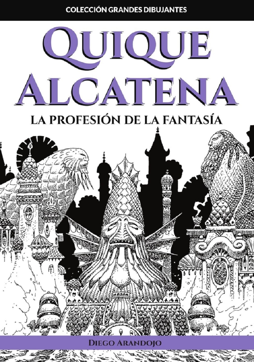 QUIQUE ALCATENA: LA PROFESIÓN DE LA FANTASÍA