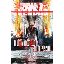 EL DEPARTAMENTO DE LA VERDAD #06: EL ÚLTIMO DESTELLO DEL CREPÚSCULO