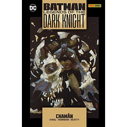 BATMAN - LEGENDS OF THE DARK KNIGHT: CHAMÁN