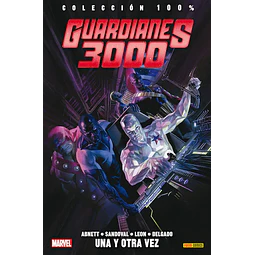 100% Marvel. Guardianes 3000: Una y otra vez