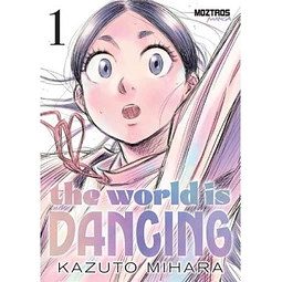 THE WORLD IS DANCING #01 