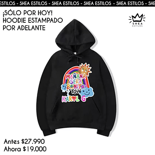 HOODIE MAÑANA SERA BONITO TOUR !SOLO 5 UNIDADES!