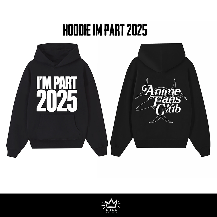 HOODIE IM PART 2025 (FIT NORMAL O BOXY FIT) 1