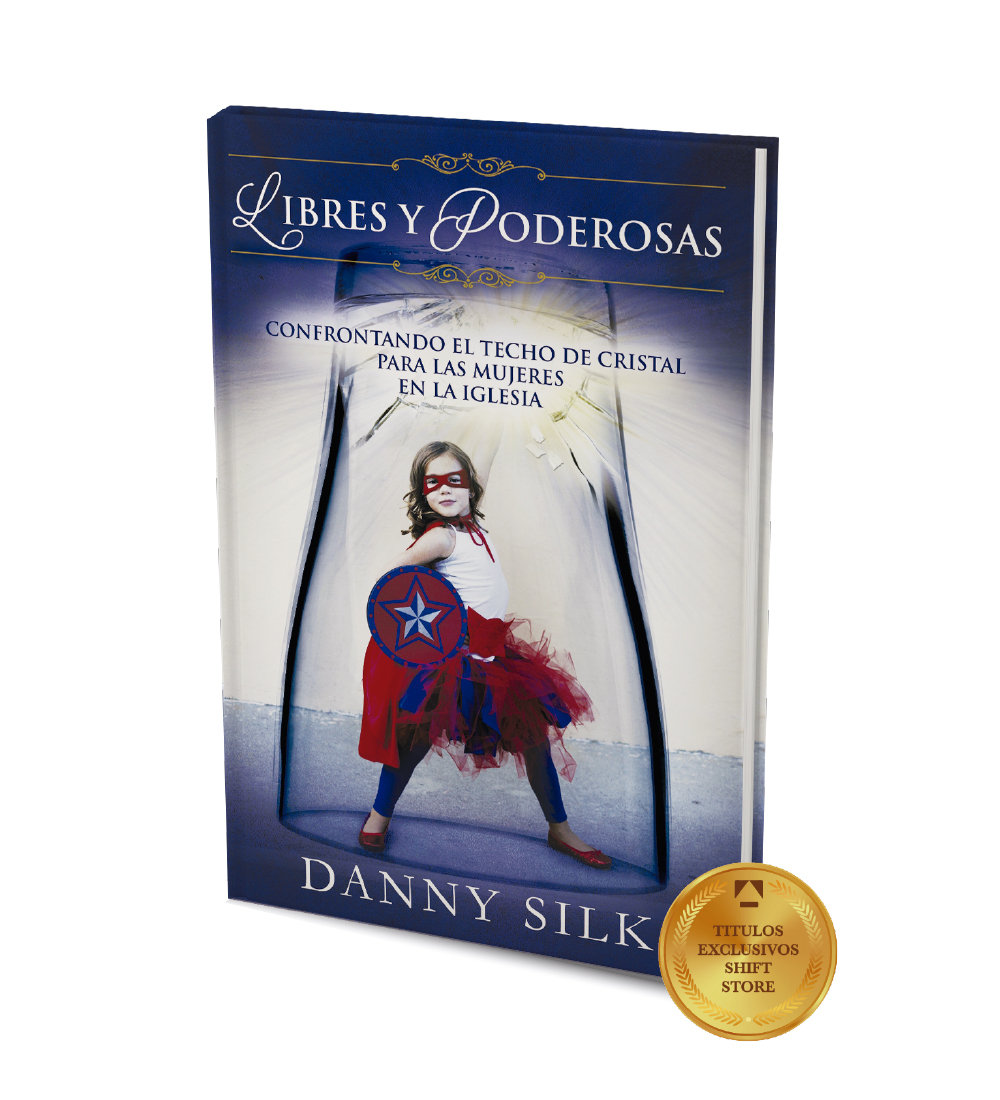 Libres y Poderosas - Danny Silk
