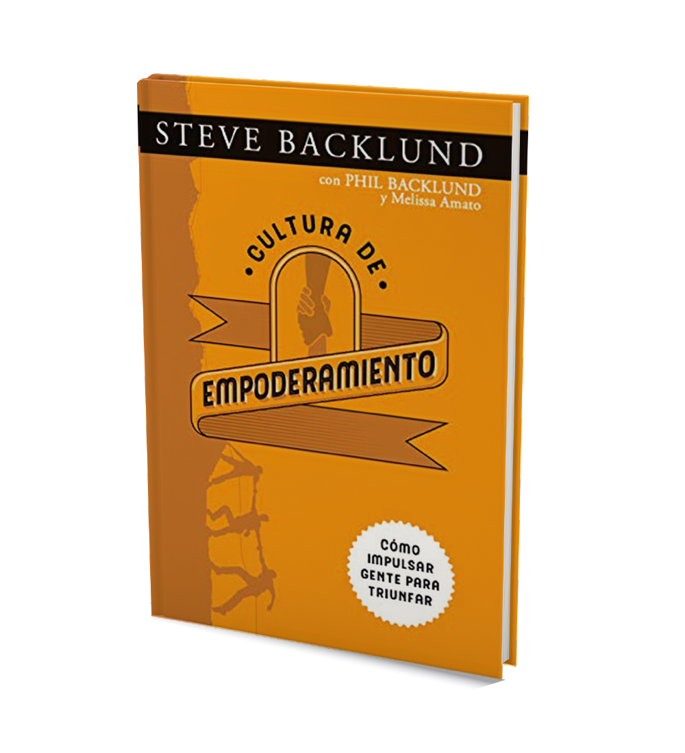Cultura de Empoderamiento - Steve Backlund