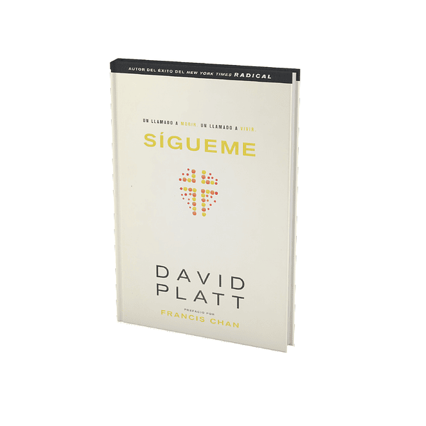 Sígueme - David Platt