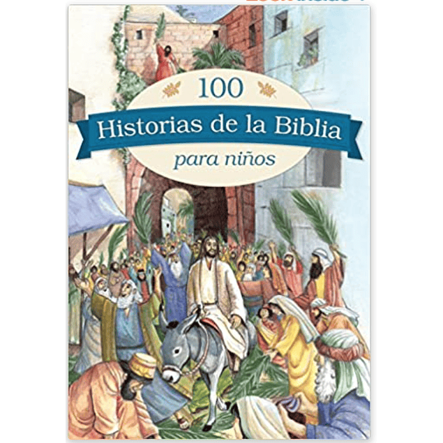 100 historias de la Biblia para niños 