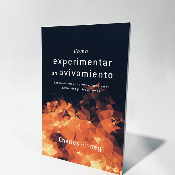 Como experimentar un avivamiento - Charles Finney