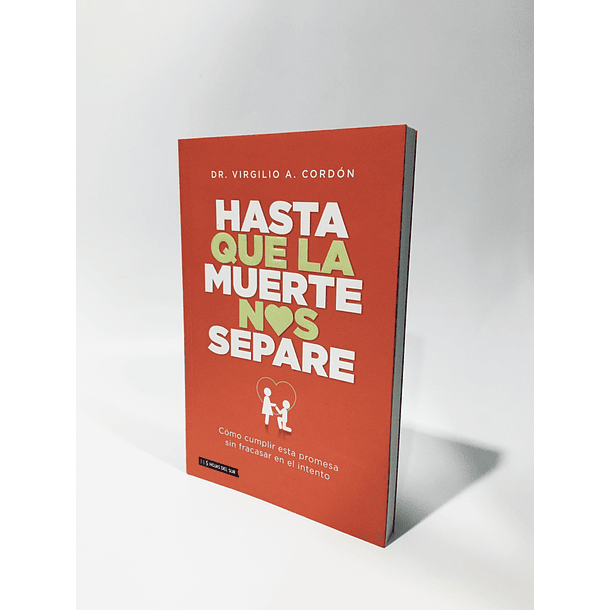 Hasta que la muerte nos separe - Dr. Virgilio A.Cordón