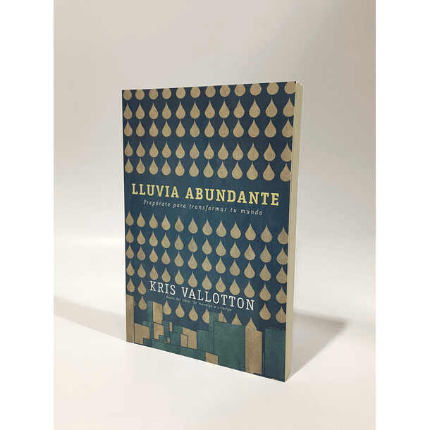 Lluvia Abundante - Kris Vallotton