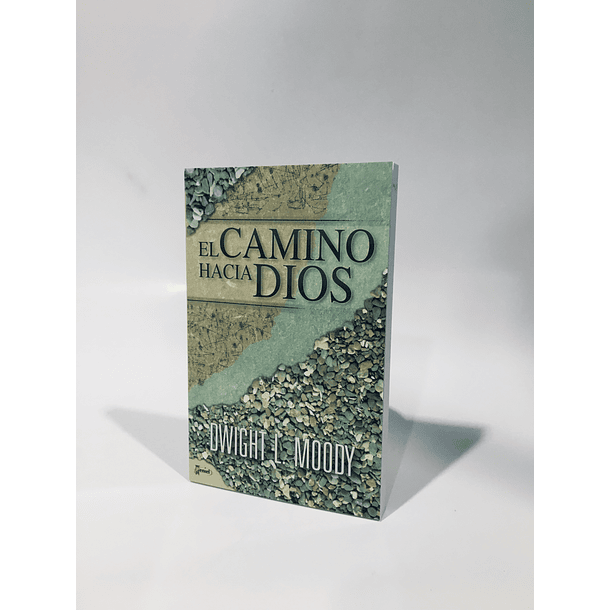 El camino hacia Dios - Dwight L. Moody