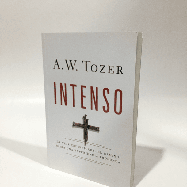 Intenso - A.W.Tozer