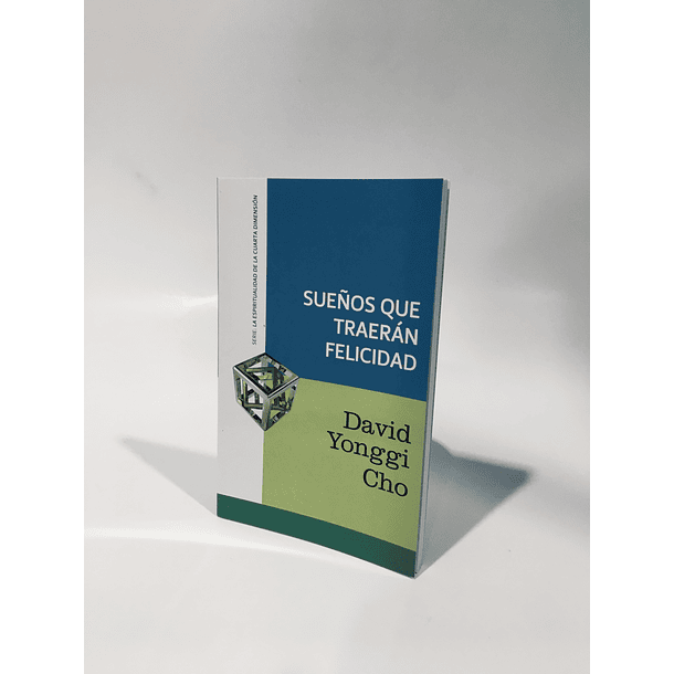 Sueños que traerán Felicidad - David Yonggi Cho