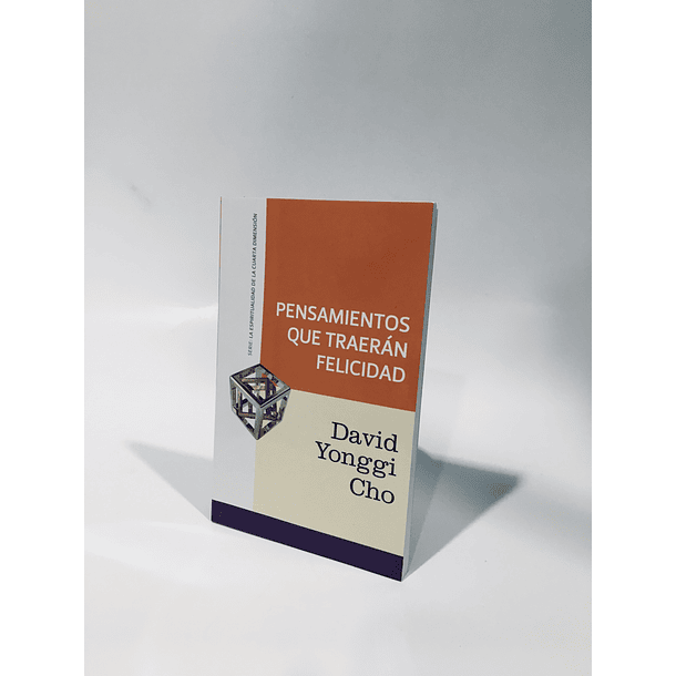 Pensamientos que traerán Felicidad - David Yonggi Cho