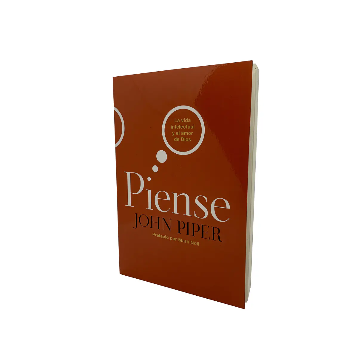 Piense: La Vida intelectual y el amor de Dios - John Piper