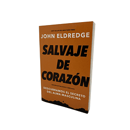 Salvaje de Corazón - John Eldredge (Edición Actualizada y Ampliada)