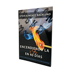 Encendiendo la Fe en 40 días - Steve & Wendy Backlund 1